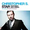 Christopher S - Star (Remixes) [feat. Max Urban] - EP